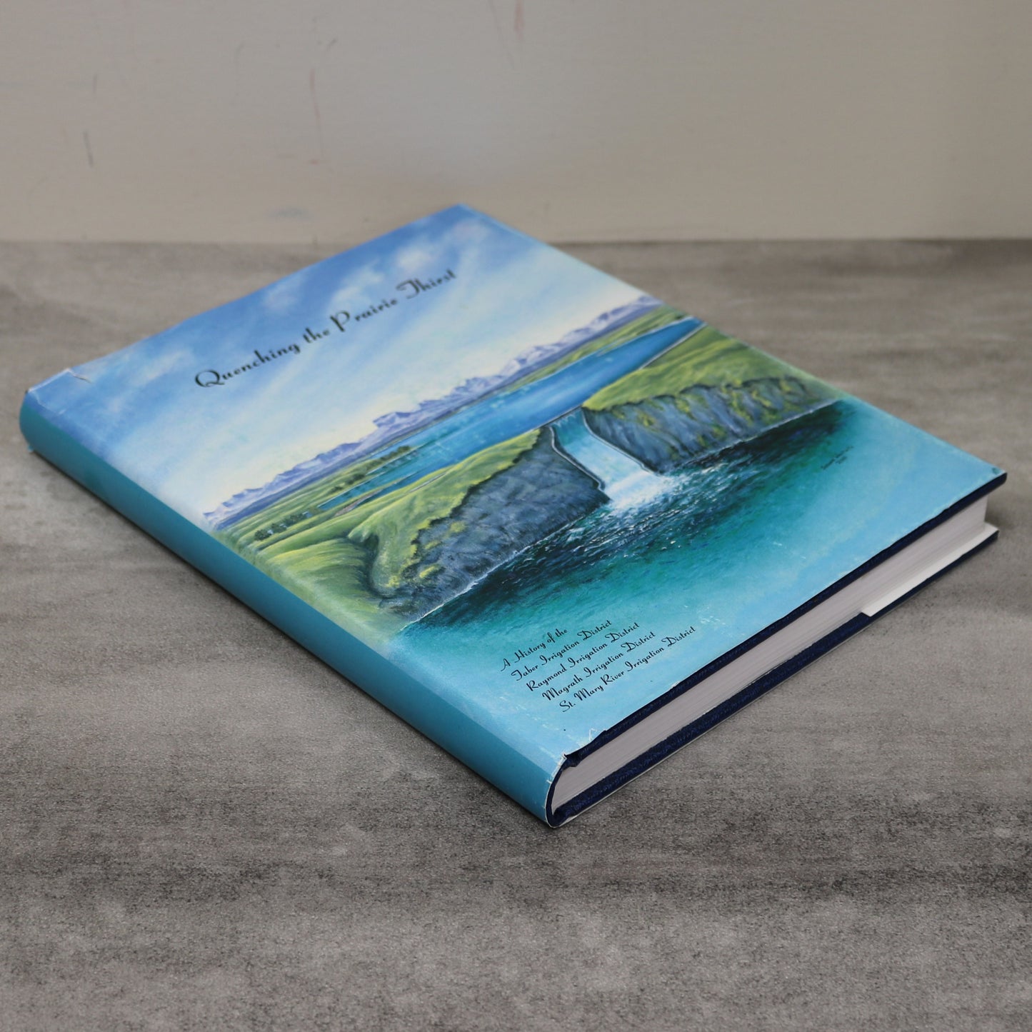 Quenching Prairie Thirst Irrigation Magrath Taber Alberta Lethbridge History Used Book
