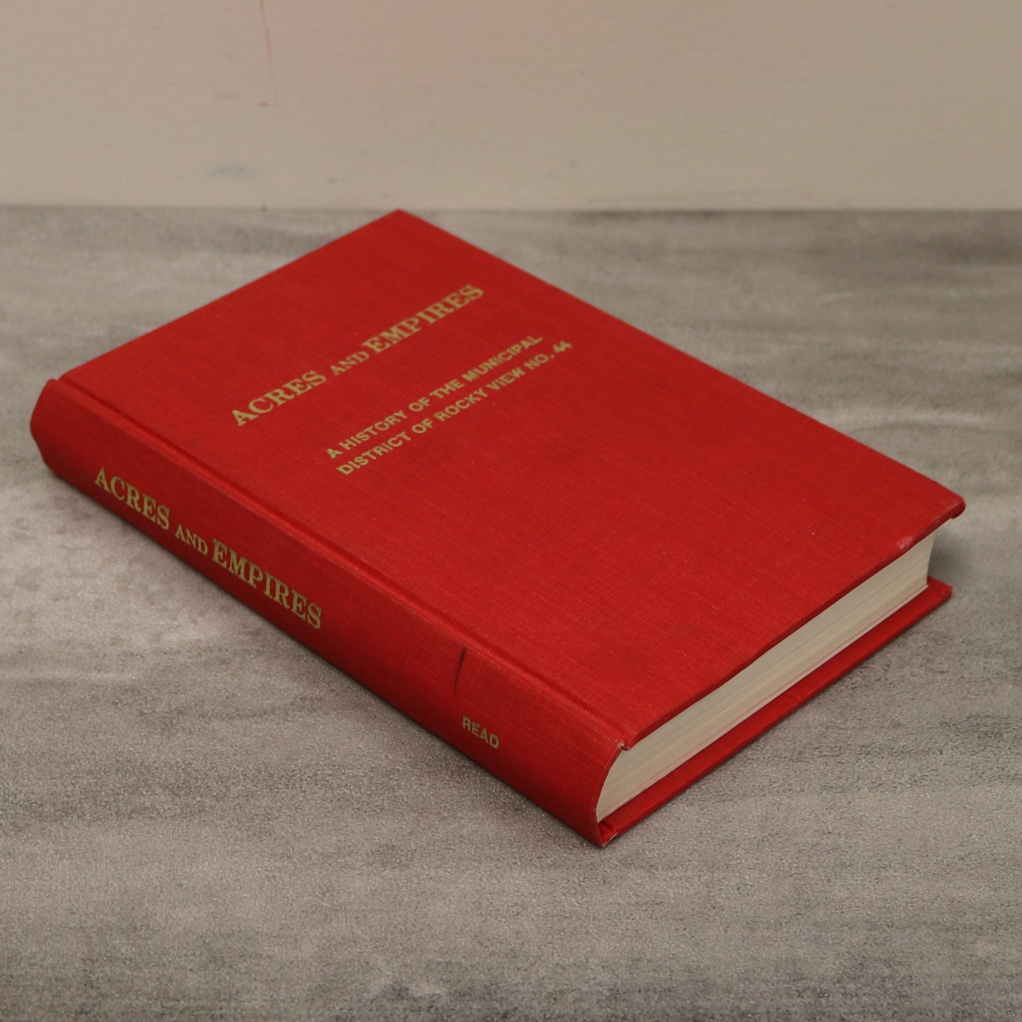 Acres and Empires Rocky View County Alberta Irricana Cochrane Bragg Creek Book