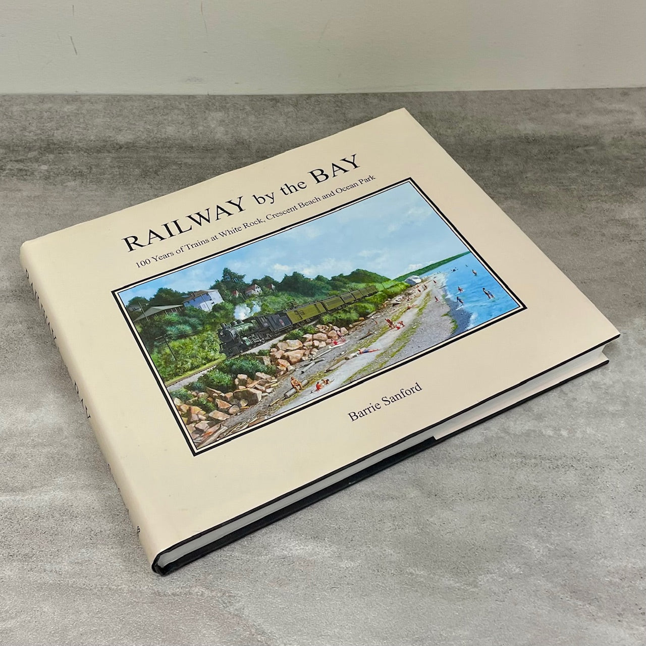Railway Bay BC British Columbia White Rock Railway Railroad Vancouver History Book