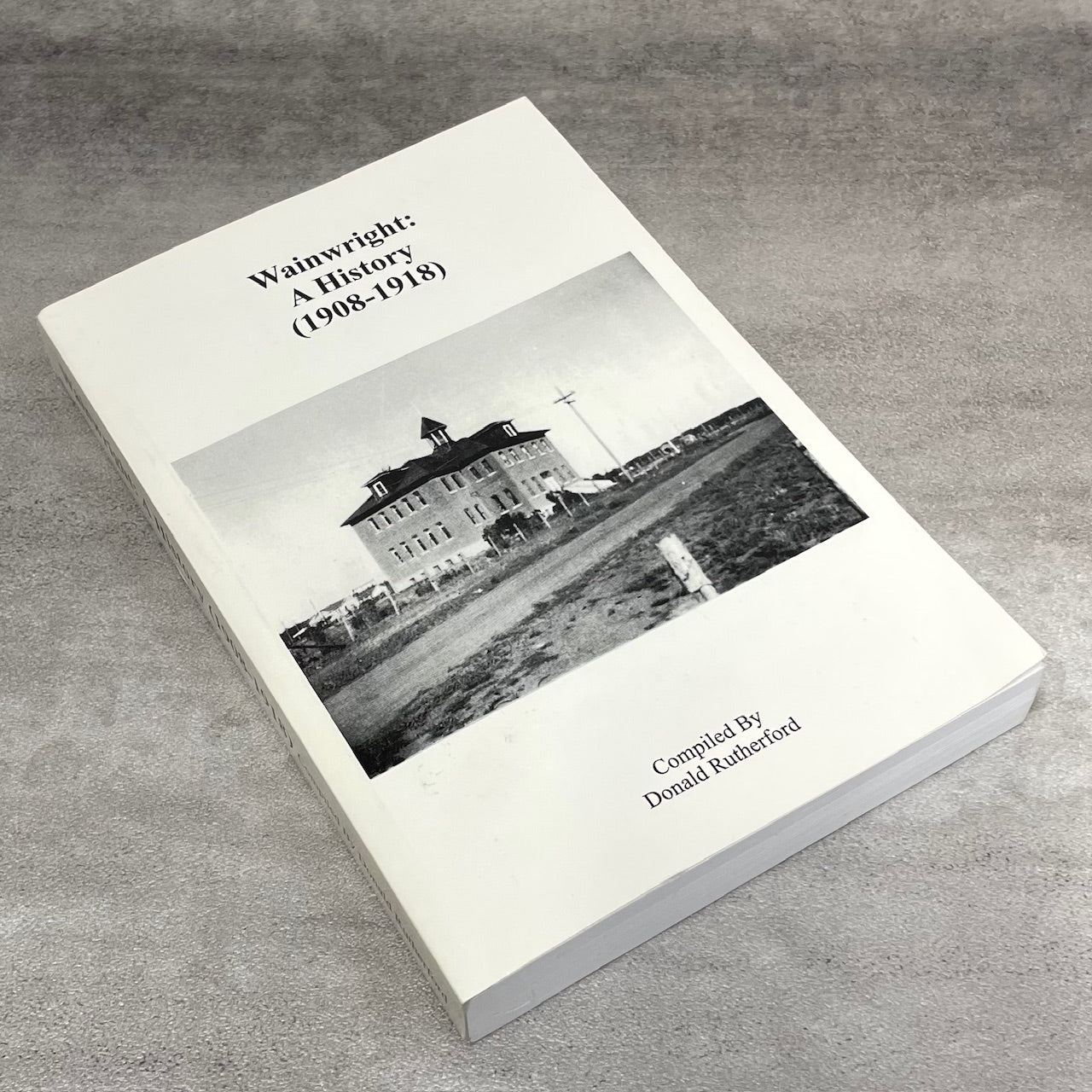 Wainwright Alberta Canada Canadian History Prairie Used Book