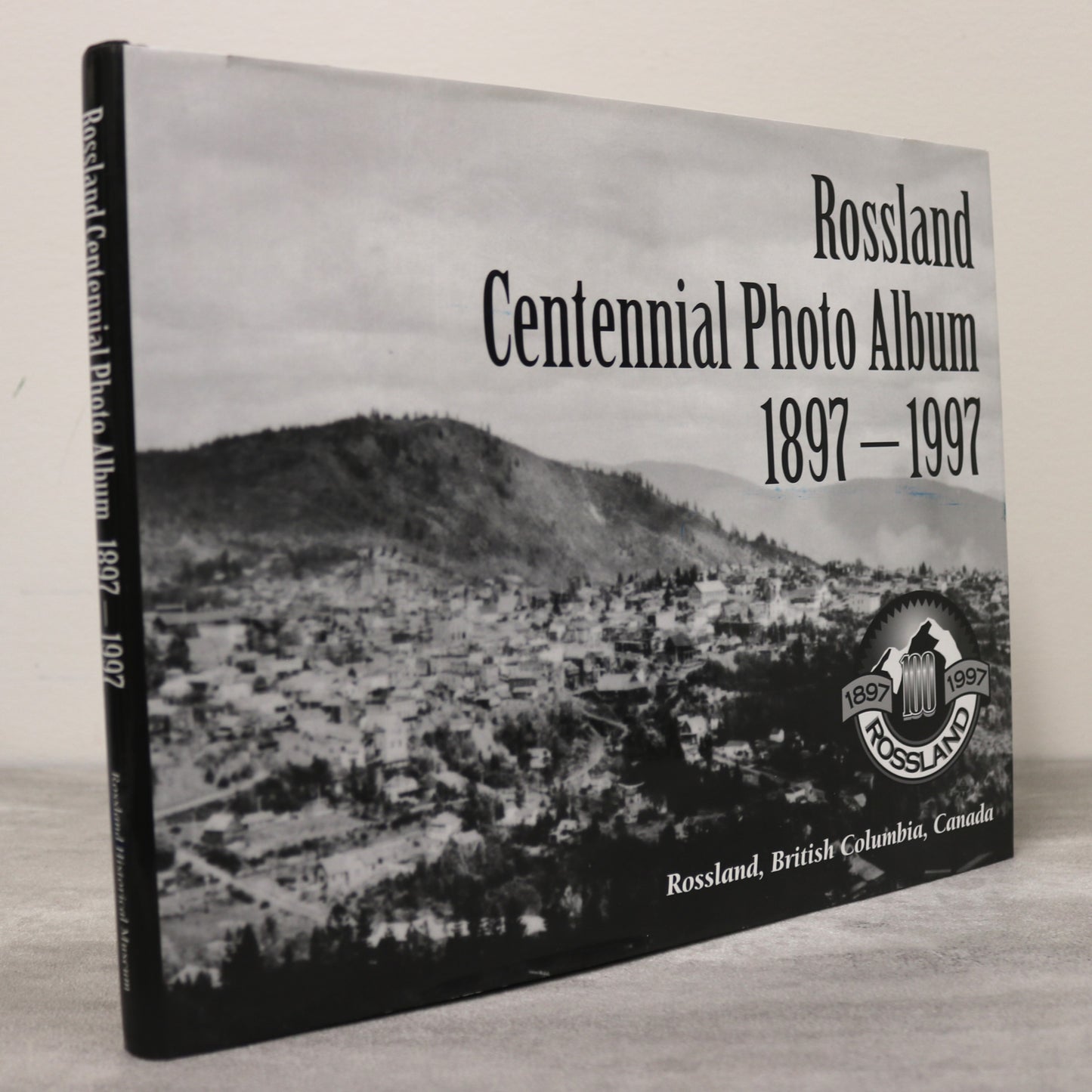 Rossland Centennial Photo Album BC British Columbia Canada Pictorial Local History Book