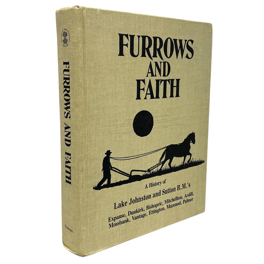 Furrows Faith History Vantage Mossbank Ardill Saskatchewan Canada History Book