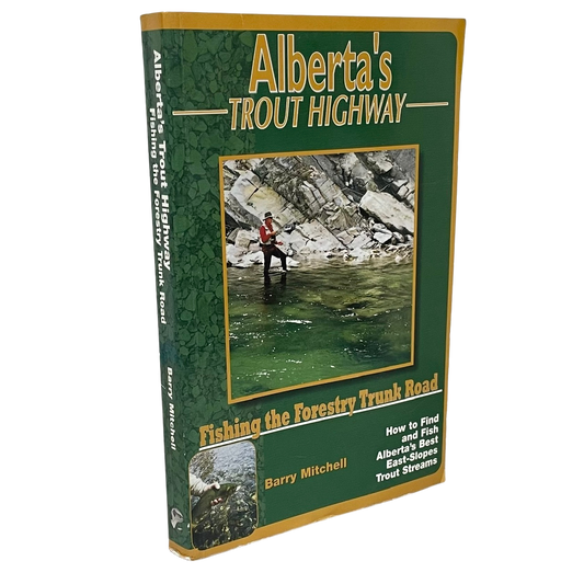 Alberta's Trout Highway Fly Fishing Forestry Trunk Road Alberta Canada Used Book