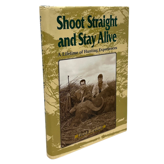 Shoot Straight Stay Alive Hunting Africa Big Game Fred Bartlett Hunter Used Book