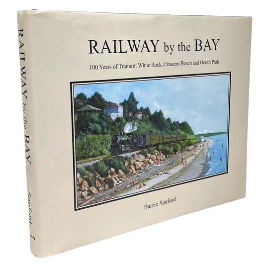 Railway Bay BC British Columbia White Rock Railway Railroad Vancouver History Book