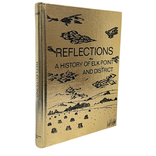 Reflections Elk Point Kehewin Alberta Canada Canadian Local History Used Book