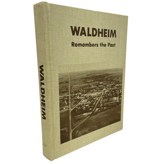 Waldheim Remembers the Past Saskatchewan Canada Canadian History Used Book