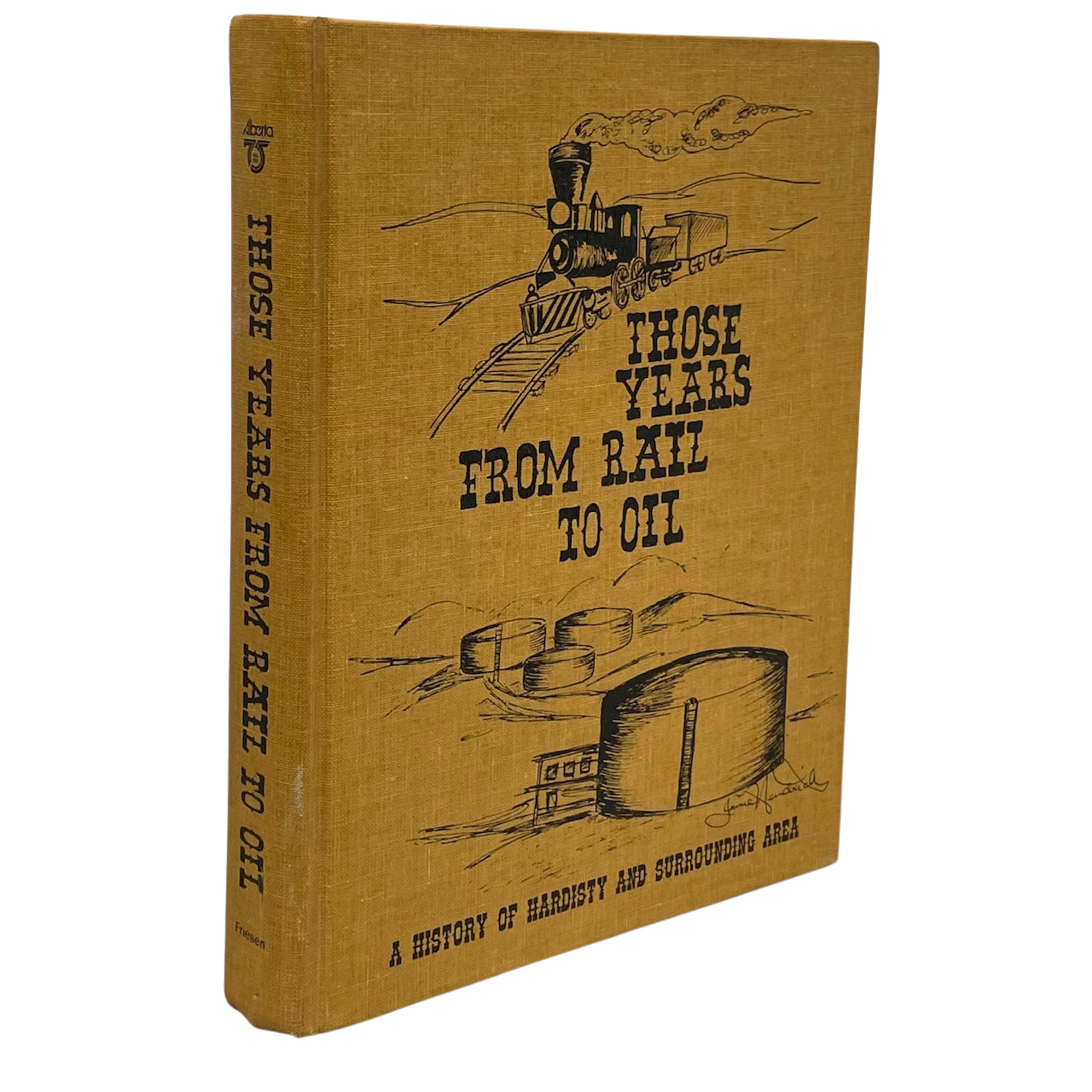 Years From Rail to Oil Hardisty Alberta Canada Canadian Local History Used Book