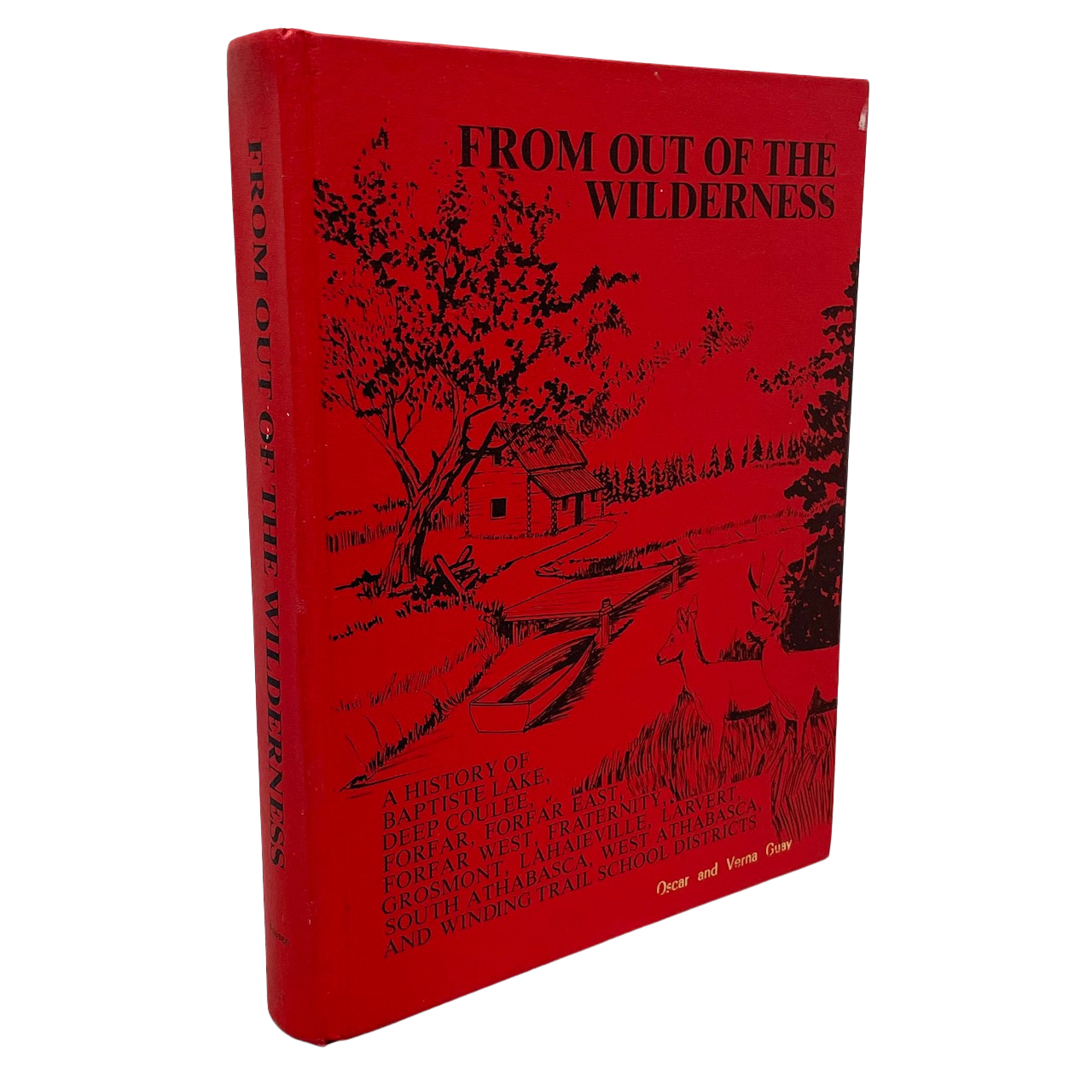 From Out of the Wilderness Baptiste Lake Athabasca Alberta History Used Book