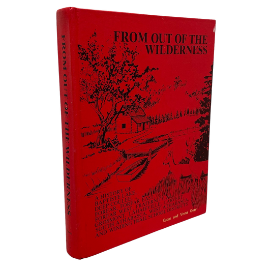 From Out of the Wilderness Baptiste Lake Athabasca Alberta History Used Book