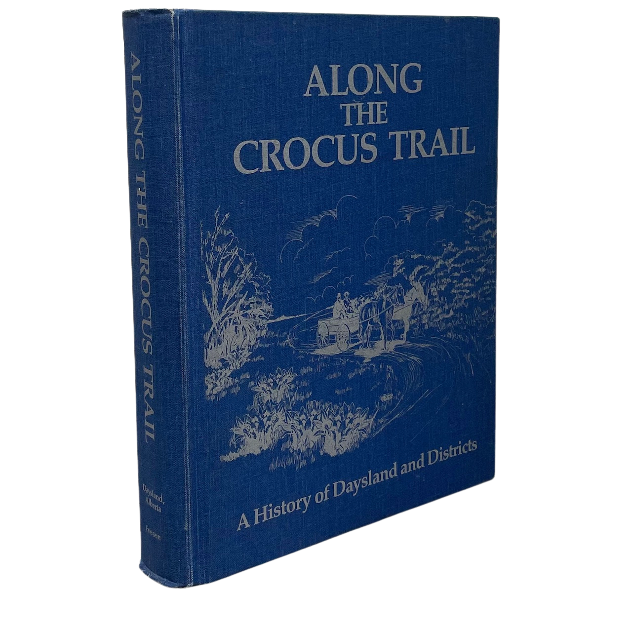 Along Crocus Trail Daysland Alberta Canada Canadian Local History Used Book