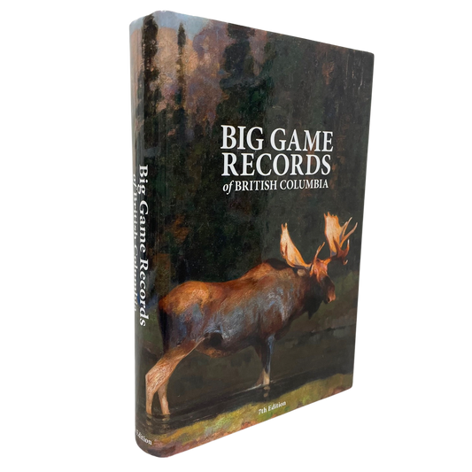 Big Game Records British Columbia BC Hunting Wildlife Canada 7th Edition Guide Book
