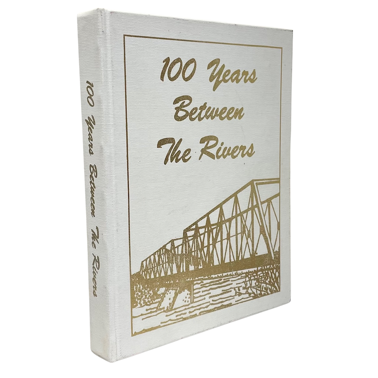 100 Years Between Rivers Glenwood Hartley Standoff Alberta History Used Book