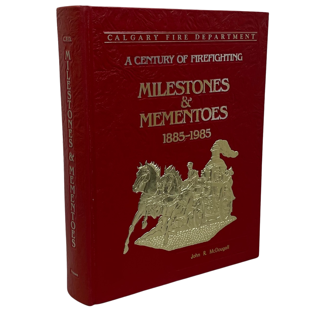 Milestones Mementos Firefighting Calgary Fire Department Alberta Canada History Book