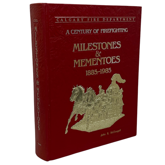 Milestones Mementos Firefighting Calgary Fire Department Alberta Canada History Book