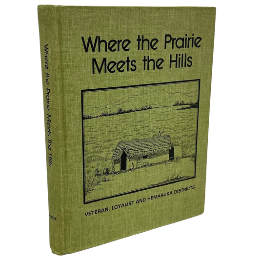 Where Prairie Meets Hills Veteran Loyalist Alberta Canada Canadian History Used Book