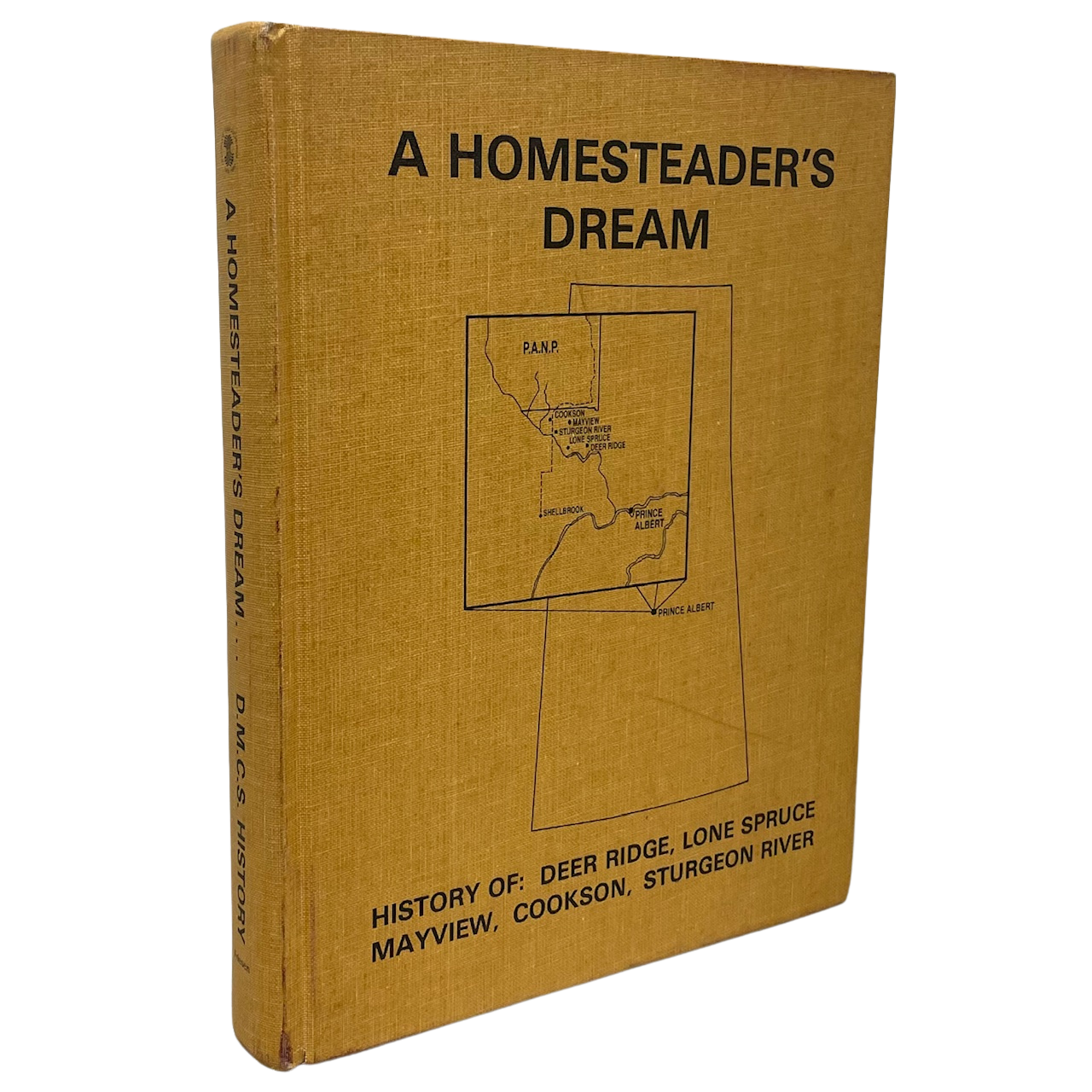 A Homesteader's Dream Cookson Mayview Sturgeon River Saskatchewan History Book