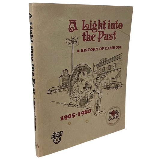 A Light into the Past Camrose Alberta Canada Canadian Used History Book