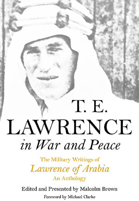 T E Lawrence of Arabia WWI Military British World War One Army Book