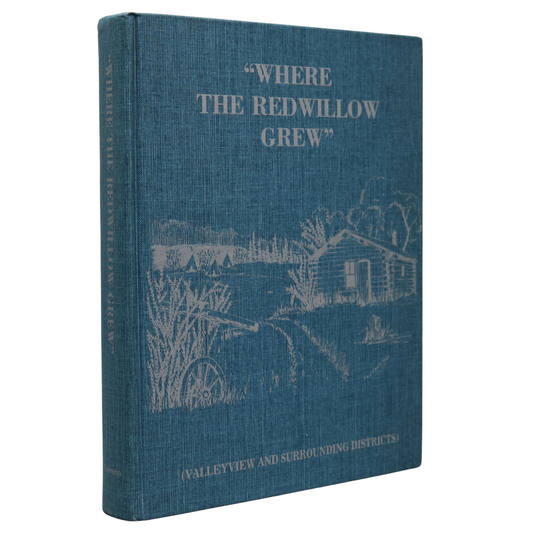 Where Redwillow Grew Valleyview Alberta Canada Canadian Community History Book