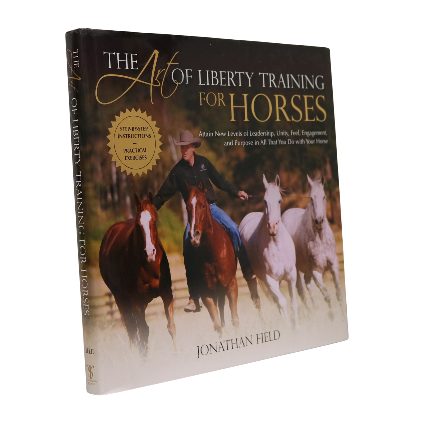 The Art of Liberty Training for Horses Trainer Equine Jonathan Field Used Book