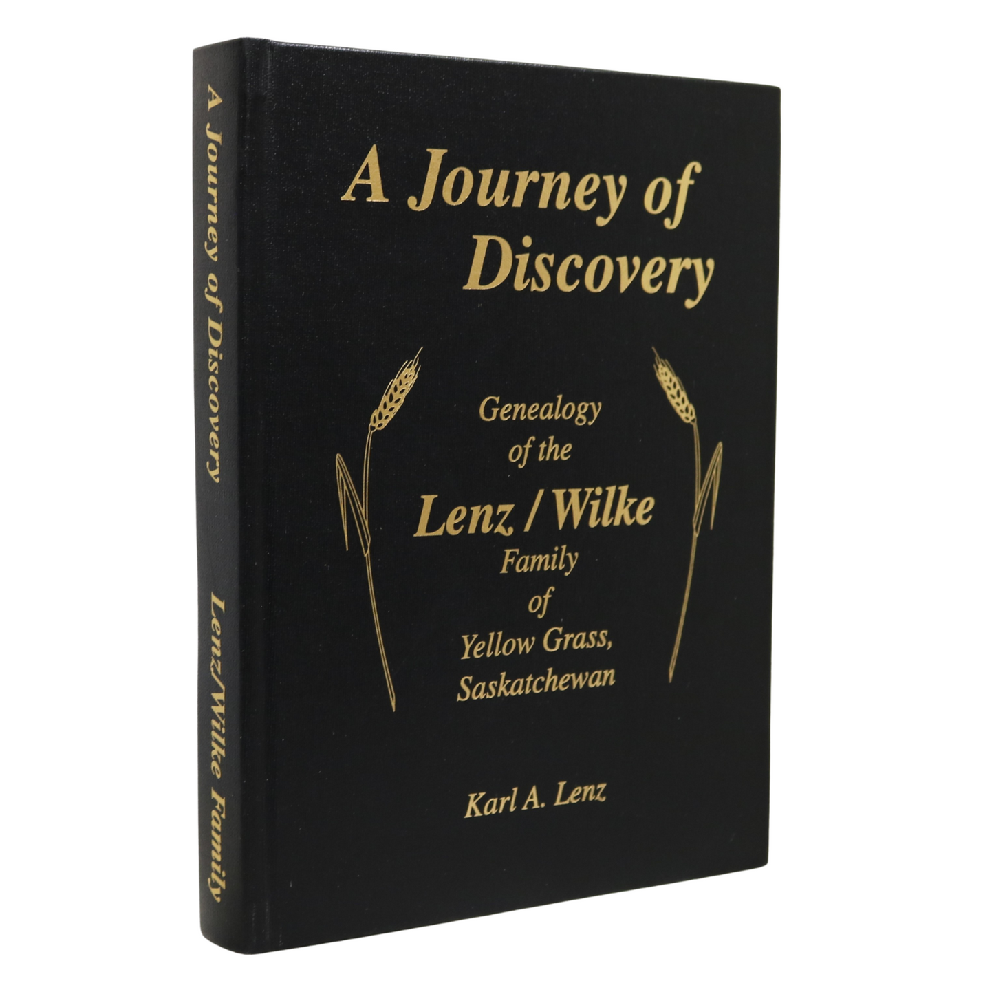 A Journey of Discovery Genealogy Lenz Wilke Yellow Grass Saskatchewan Used Book
