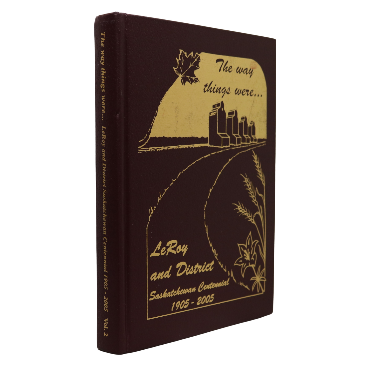 The Way Things Were Vol 2 LeRoy Saskatchewan Canada Canadian Local History Book