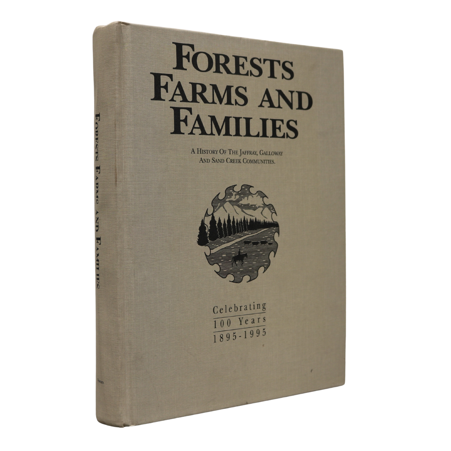 Forests Farms Families Jaffray BC British Columbia Canada Canadian Local History Book