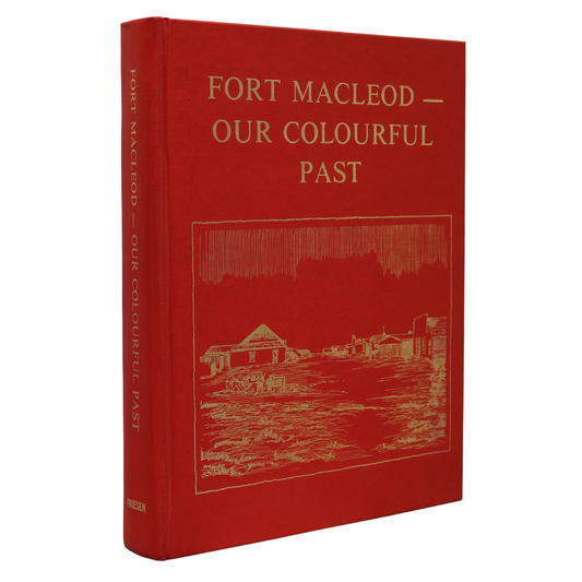 Fort Macleod Colourful Past Alberta Canada Canadian Communtity History Used Book