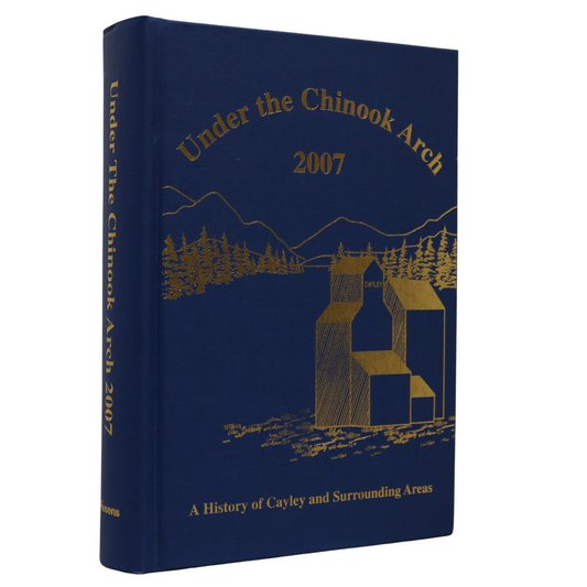 Under Chinook Arch 2007 Cayley Alberta Canada Canadian Local History Book
