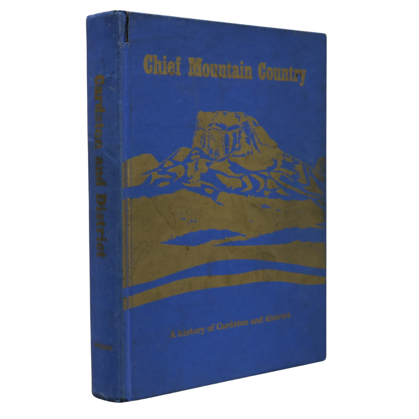Chief Mountain Country Cardston Alberta Canada Canadian Local History Used Book