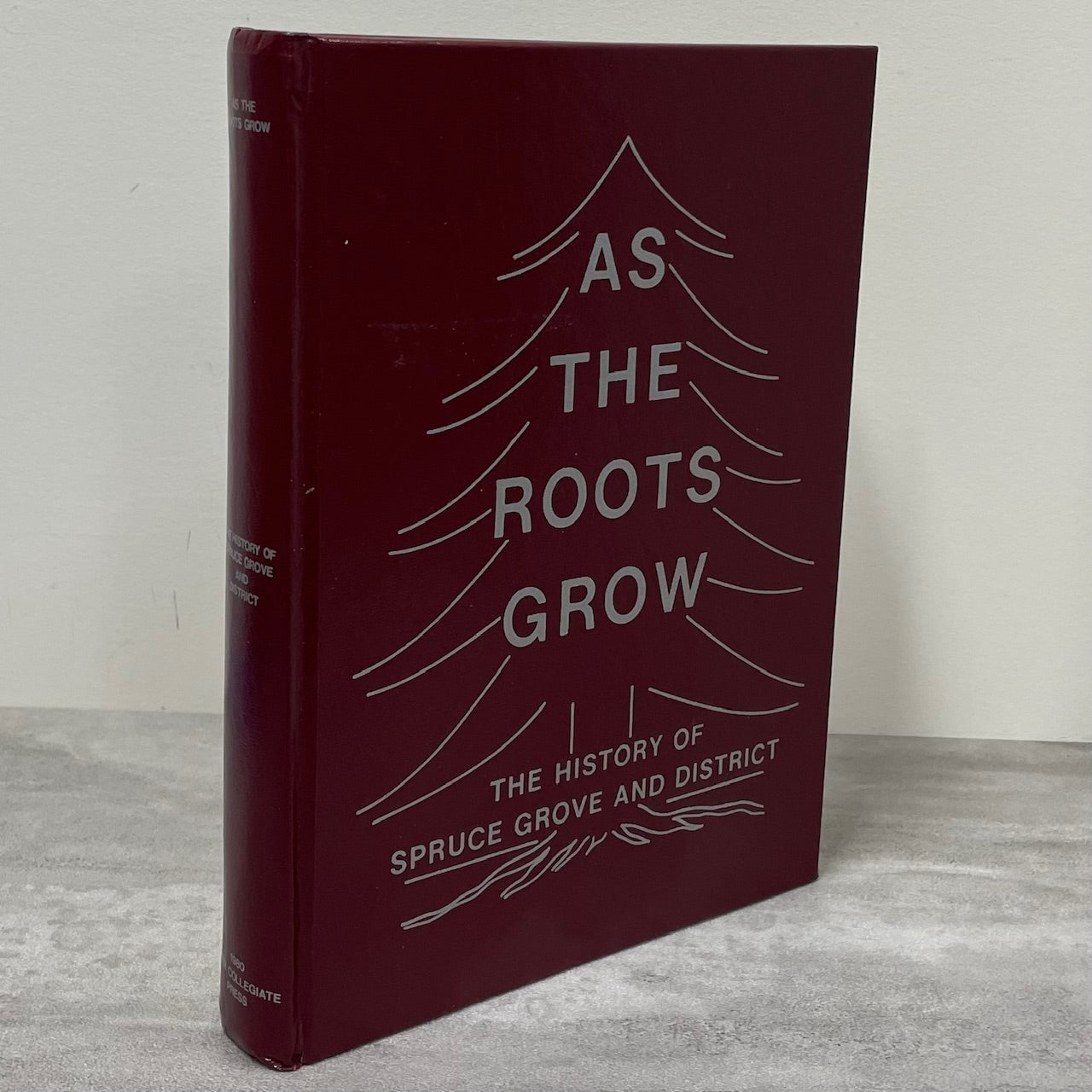 As Roots Grow Spruce Grove Alberta Canada Canadian Edmonton History Book
