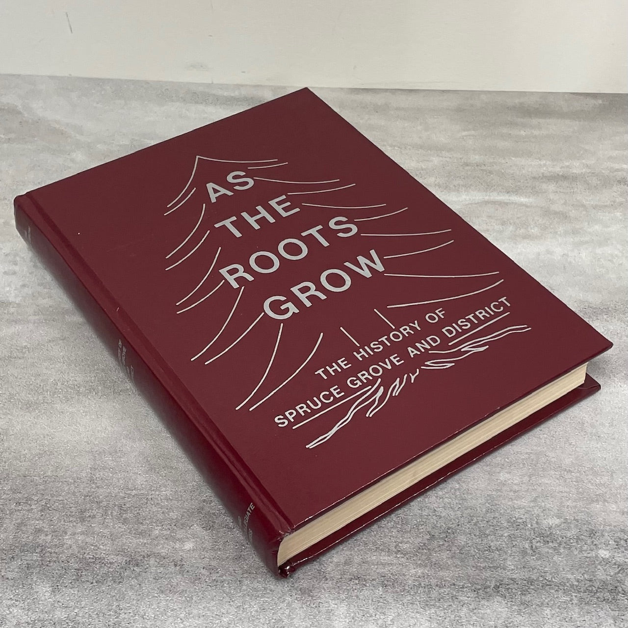 As Roots Grow Spruce Grove Alberta Canada Canadian Edmonton History Book