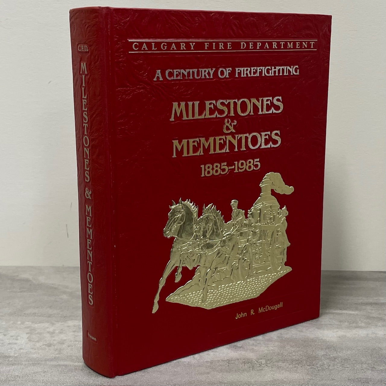 Milestones Mementos Firefighting Calgary Fire Department Alberta Canada History Book
