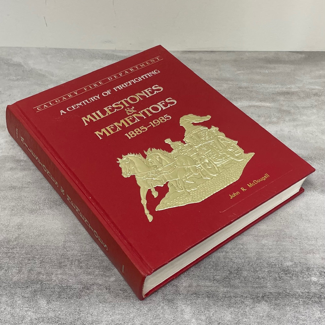 Milestones Mementos Firefighting Calgary Fire Department Alberta Canada History Book