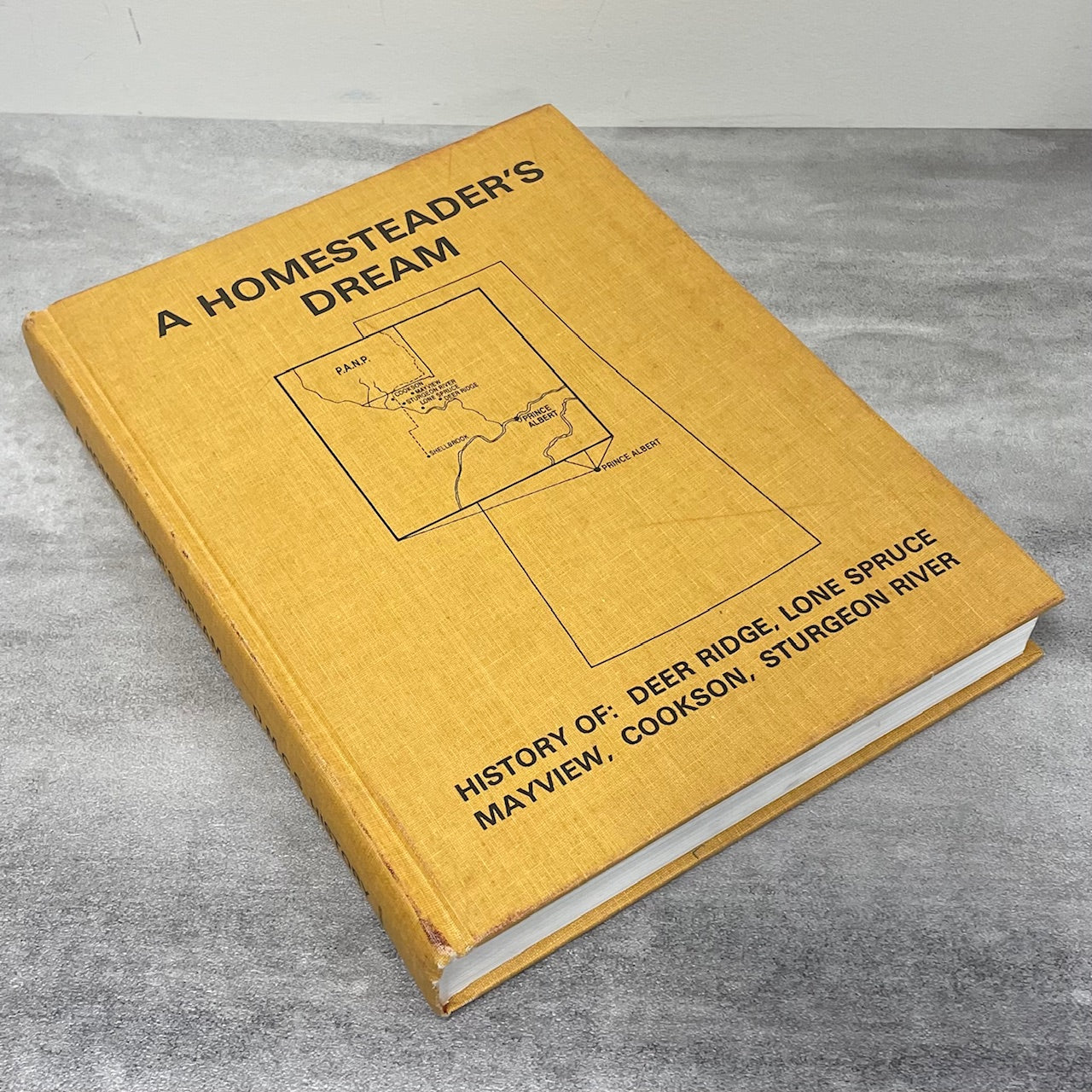 A Homesteader's Dream Cookson Mayview Sturgeon River Saskatchewan History Book