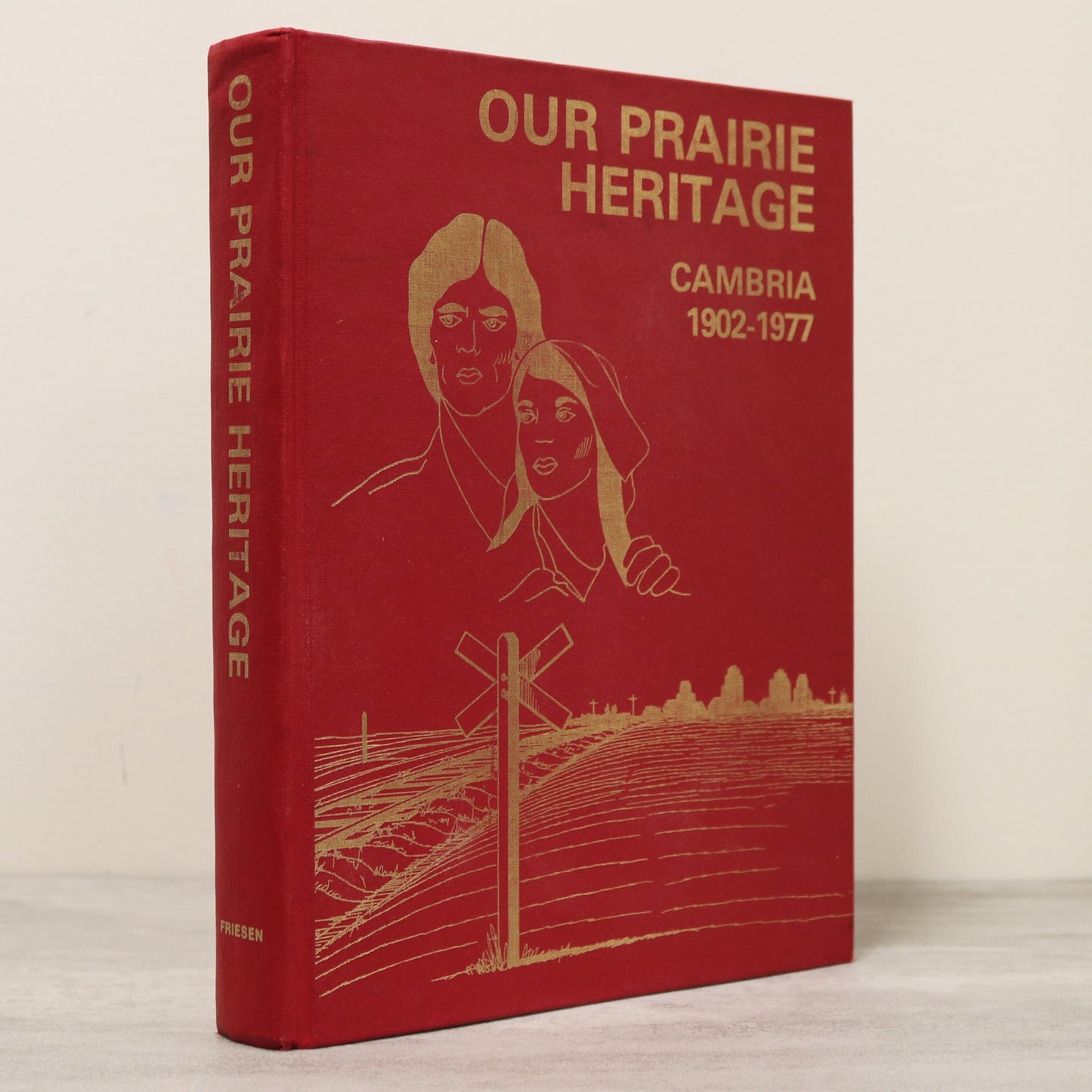 Our Prairie Heritage Cambria Torquay Saskatchewan Canada Canadian History Book