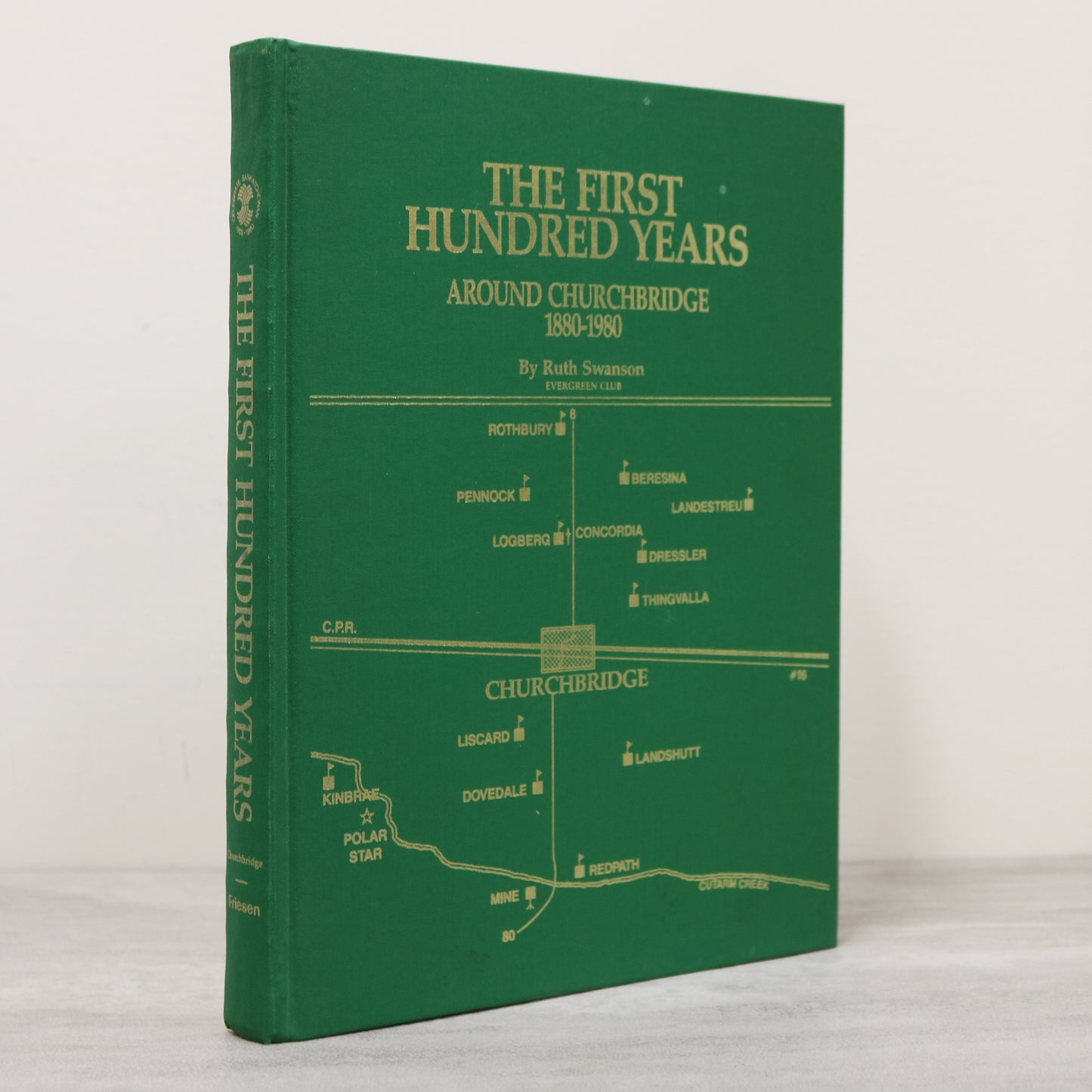 First Hundred Years Churchbridge Saskatchewan Canada Canadian Local History Book