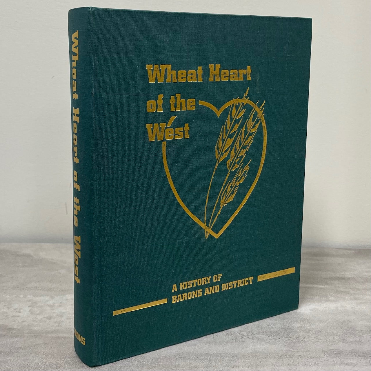 Wheat Heart of West Barons Alberta Canada Canadian Local History Used Book
