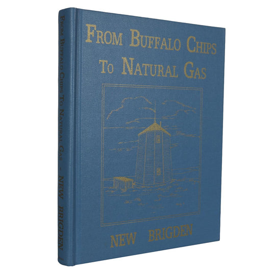 Buffalo Chips Natural Gas New Brigden Alberta Canada Canadian History Used Book