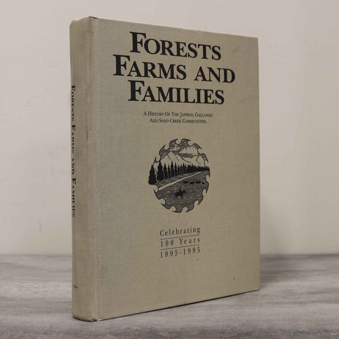 Forests Farms Families Jaffray BC British Columbia Canada Canadian Local History Book