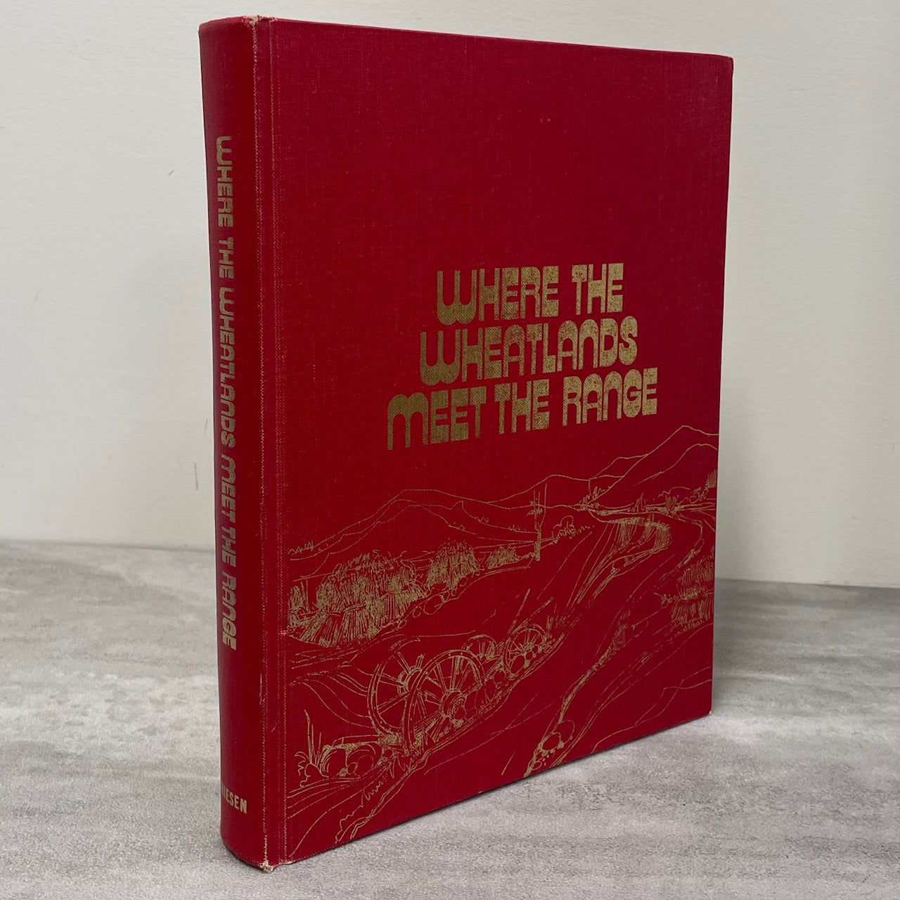 Where Wheatlands Meet Range Claresholm Alberta Canadian History Used Book