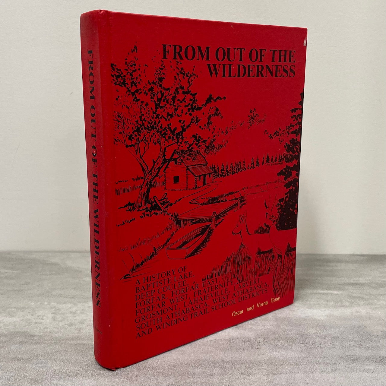 From Out of the Wilderness Baptiste Lake Athabasca Alberta History Used Book