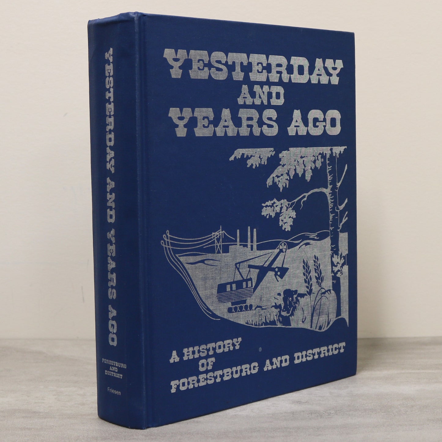 Yesterday and Years Ago Forestburg Alberta Canada Community History Used Book