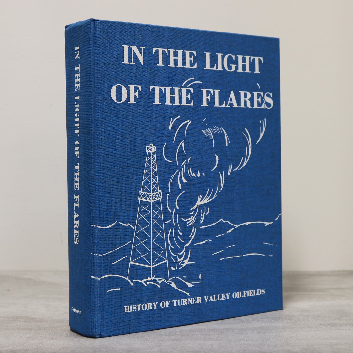 In the Light of the Flares Turner Valley Black Diamond Alberta History Canada Used Book