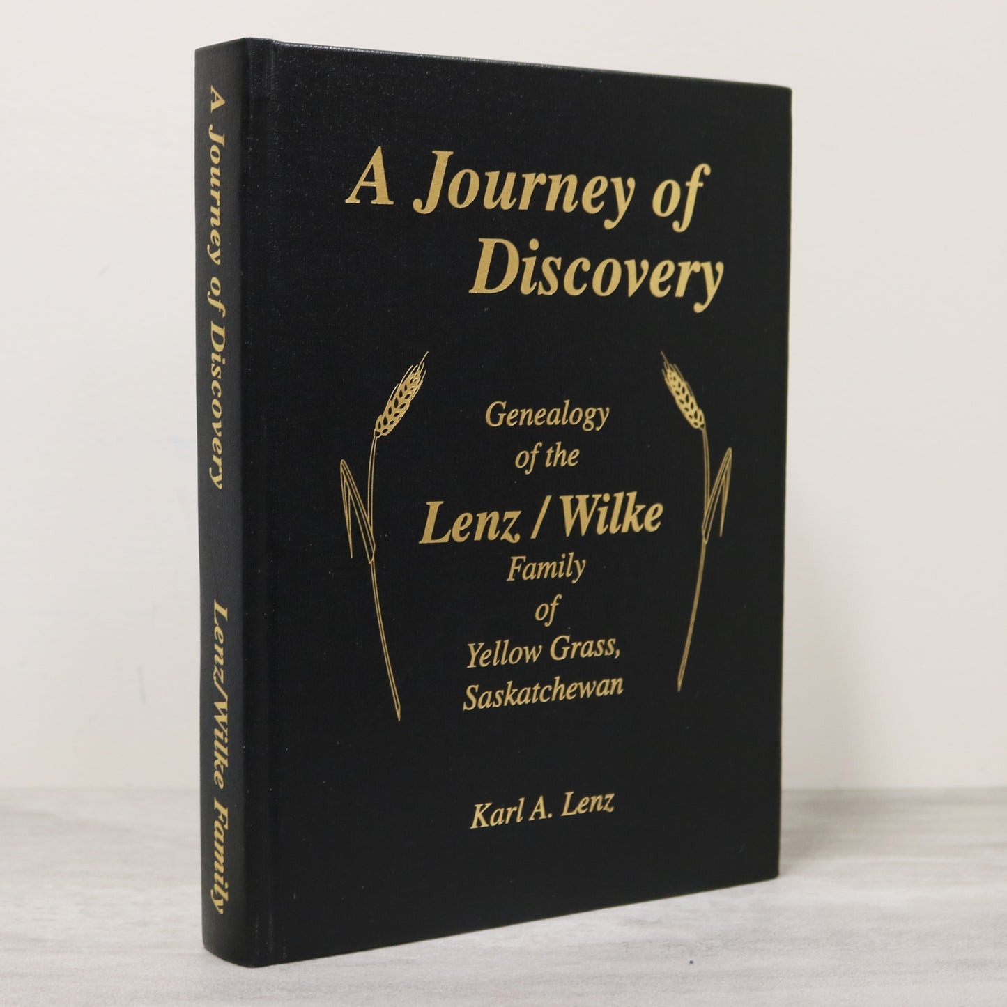 A Journey of Discovery Genealogy Lenz Wilke Yellow Grass Saskatchewan Used Book