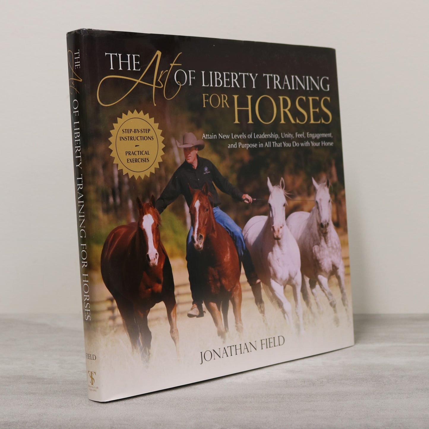 The Art of Liberty Training for Horses Trainer Equine Jonathan Field Used Book