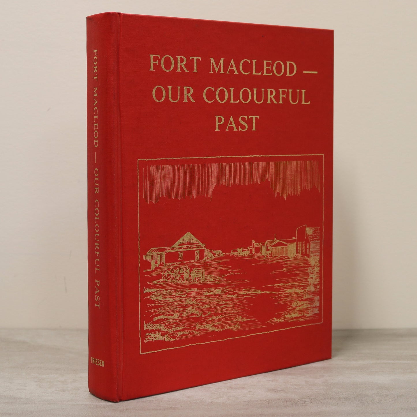 Fort Macleod Colourful Past Alberta Canada Canadian Communtity History Used Book
