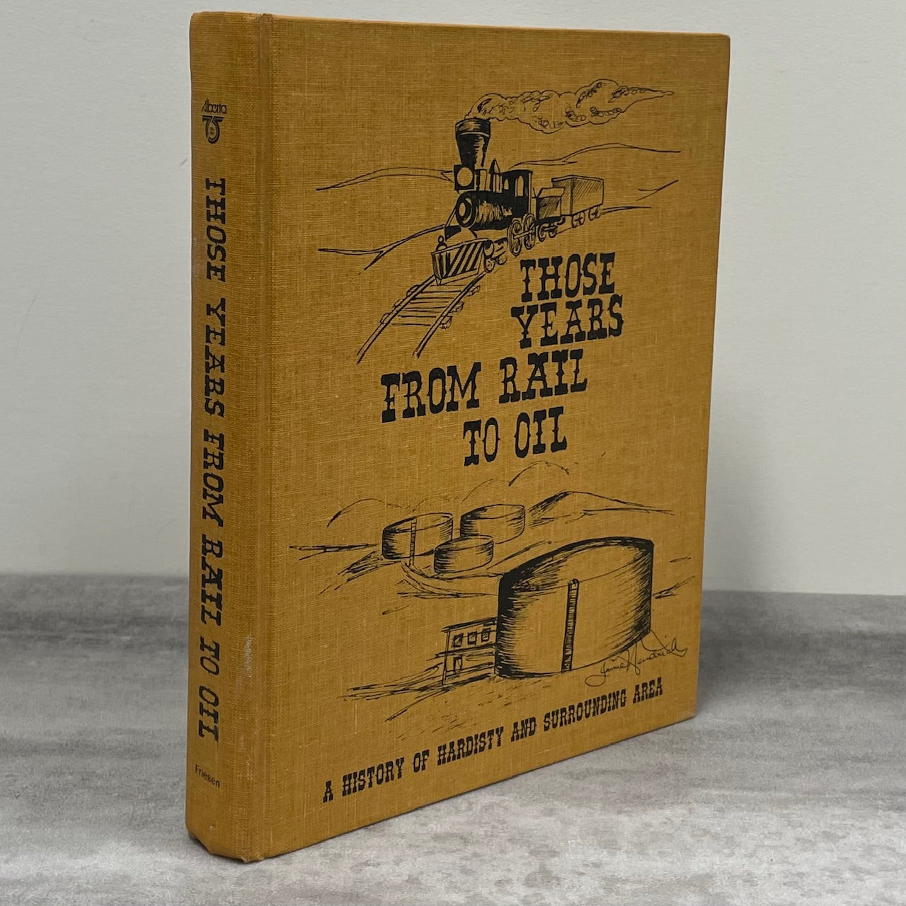 Years From Rail to Oil Hardisty Alberta Canada Canadian Local History Used Book