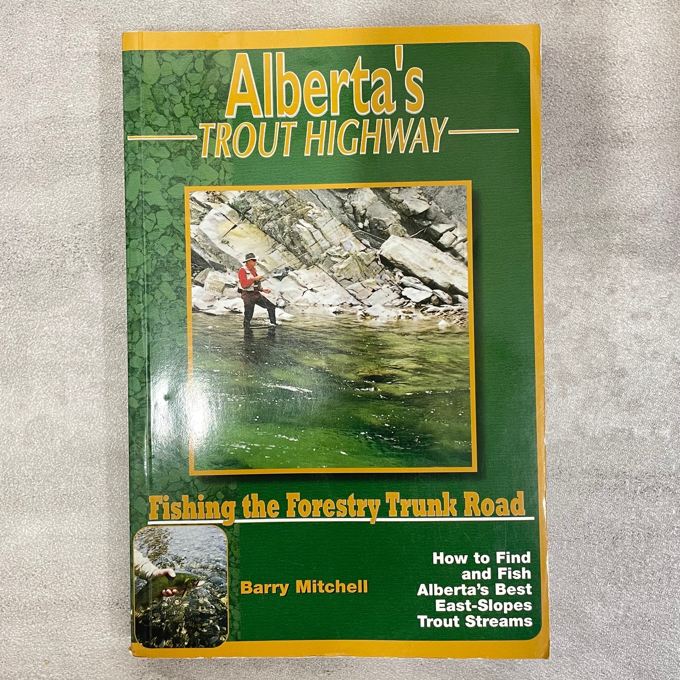 Alberta's Trout Highway Fly Fishing Forestry Trunk Road Alberta Canada Used Book